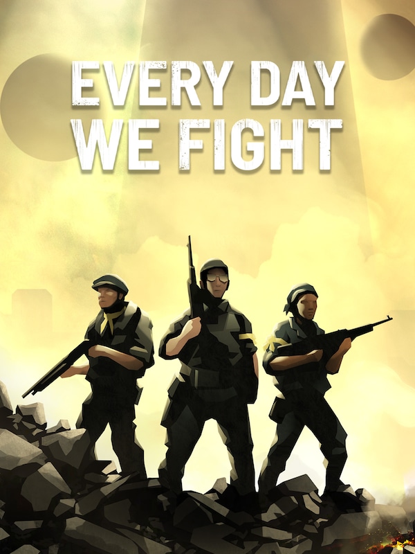 Купить Every Day We Fight