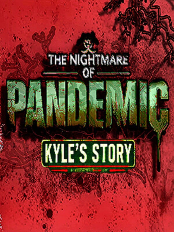 Купить The Nightmare of Pandemic - Kyle`s Story
